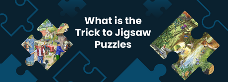 What is The Trick To Jigsaw Puzzles title with blue background and puzzle imagery